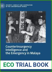 Counterinsurgency Intelligence and the Emergency in Malaya (Security, Conflict and Cooperation in the Contemporary World)