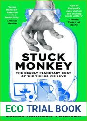 Stuck Monkey: The Deadly Planetary Cost of the Things We Love