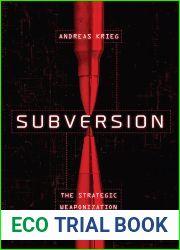Subversion: The Strategic Weaponization of Narratives