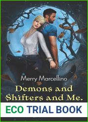 Demons and Shifters and Me. Oh My!