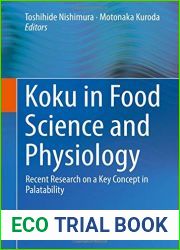 Koku in Food Science and Physiology: Recent Research on a Key Concept in Palatability