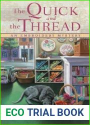 The Quick and the Thread (An Embroidery Mystery, #1)