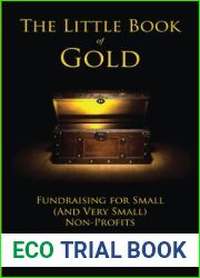 The Little Book of Gold: Fundraising for Small (and Very Small) Nonprofits