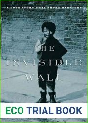The Invisible Wall: A Love Story That Broke Barriers