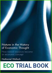 Nature in the History of Economic Thought: How Natural Resources Became an Economic Concept