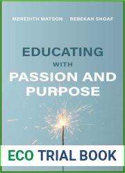 Educating with Passion and Purpose: Keep the Fire Going without Burning Out