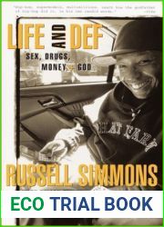 Life and Def: Sex, Drugs, Money, + God
