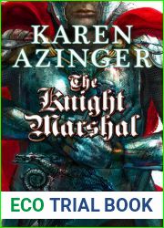 The Knight Marshal (The Silk and Steel Saga, #5)