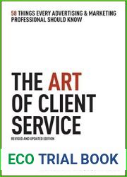 The Art of Client Service: 58 Things Every Advertising and Marketing Professional Should Know