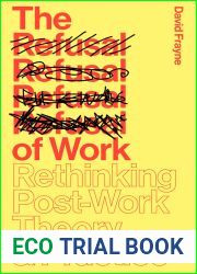 The Refusal of Work: Rethinking Post-Work Theory and Practice