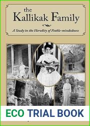 The Kallikak Family: a Study in the Heredity of Feeble-Mindedness