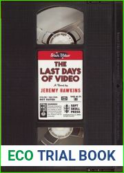 The Last Days of Video