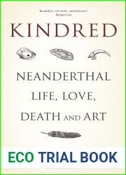 Kindred: Neanderthal Life, Love, Death and Art