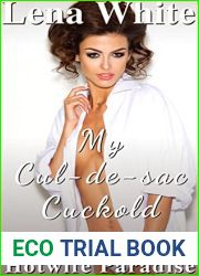 My Cul-de-sac Cuckold (Lexi|s Story): Hotwife Paradise