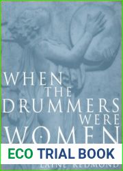 When the Drummers Were Women: A Spiritual History of Rhythm