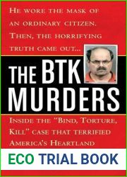 The BTK Murders: Inside the and quot;Bind Torture Kill and quot; Case that Terrified America|s Heartland