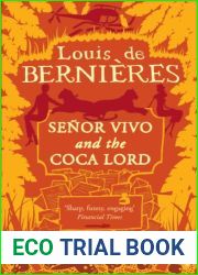 Senor Vivo And the Coca Lord [Paperback] [Jan 01, 1997] De Bernieres, Louis (Latin American Trilogy)