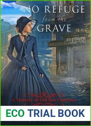 No Refuge from the Grave (A Mystery of Old San Francisco #5)