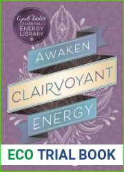 Awaken Clairvoyant Energy (Cyndi Dale|s Essential Energy Library, 2)