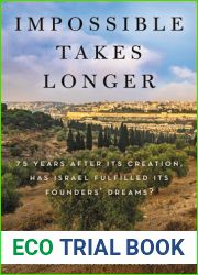 Impossible Takes Longer: 75 Years After Its Creation, Has Israel Fulfilled Its Founders| Dreams?