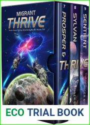 Migrant Thrive: Thrive Space Colony Adventures Box Set Books 7-9 (Thrive Box Sets Book 3)