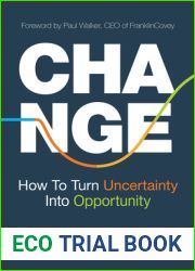 Change: How to Turn Uncertainty Into Opportunity