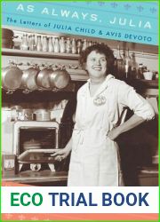 As Always, Julia: The Letters of Julia Child and Avis DeVoto
