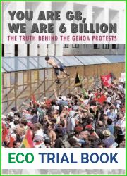 You Are G8, We Are 6 Billion: The Truth Behind the Genoa Protests