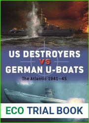 US Destroyers vs German U-Boats: The Atlantic 1941-45 (Duel, 127)