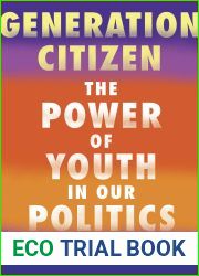 Generation Citizen: The Power of Youth in Our Politics