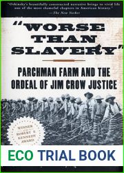 Worse Than Slavery: Parchman Farm and the Ordeal of Jim Crow Justice