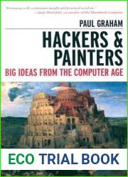 Hackers and Painters: Big Ideas from the Computer Age