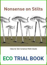 Nonsense on Stilts: How to Tell Science from Bunk