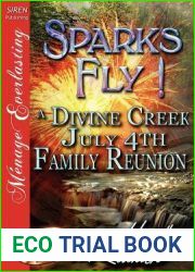 Sparks Fly! a Divine Creek July 4th Family Reunion (Divine Creek Ranch, #11)