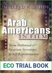 Arab Americans in Film: From Hollywood and Egyptian Stereotypes to Self-Representation (Critical Arab American Studies)