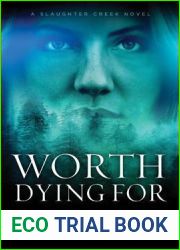 Worth Dying For (Slaughter Creek, #3)