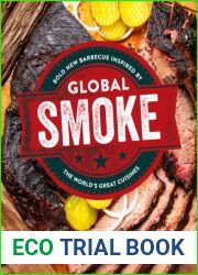 Global Smoke: Bold New Barbecue Inspired by The World|s Great Cuisines