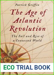The Age of Atlantic Revolution: The Fall and Rise of a Connected World