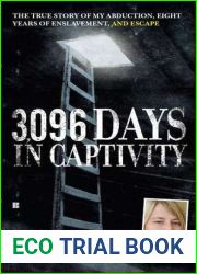 3,096 Days in Captivity: The True Story of My Abduction, Eight Years of Enslavement, and Escape