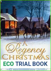 A Regency Christmas: A Soldier|s Tale A Winter Night|s Tale A Twelfth Night Tale