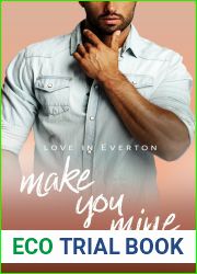 Make You Mine (Love in Everton, #4)