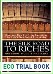 The Silk Road to Riches: How You Can Profit by Investing in Asia|s Newfound Prosperity (Financial Times (Prentice Hall))