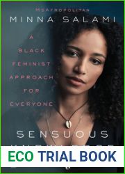Sensuous Knowledge: A Black Feminist Approach for Everyone