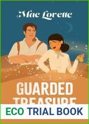 Guarded Treasure: A Steamy Opposites Attract Adventure Romance