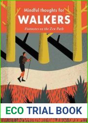 Mindful Thoughts for Walkers: Footnotes on the Zen Path