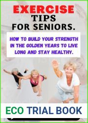 EXERCISE TIPS FOR SENIORS:: How To Build Your Strength In The Golden Years To Live Long And Stay Healthy.