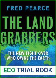 The Land Grabbers: The New Fight over Who Owns the Earth