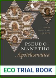 Pseudo-Manetho, Apotelesmatica: Books Four, One, and Five