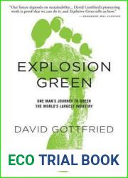 Explosion Green: One Man|s Journey to Green the World|s Largest Industry