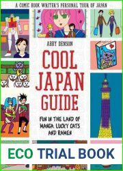 Cool Japan Guide: Fun in the Land of Manga, Lucky Cats and Ramen
